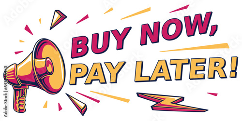 Buy now, pay later - advertising sign with megaphone
