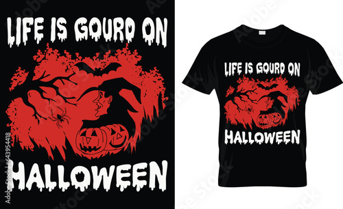  life is gourd on Halloween t-shirt design