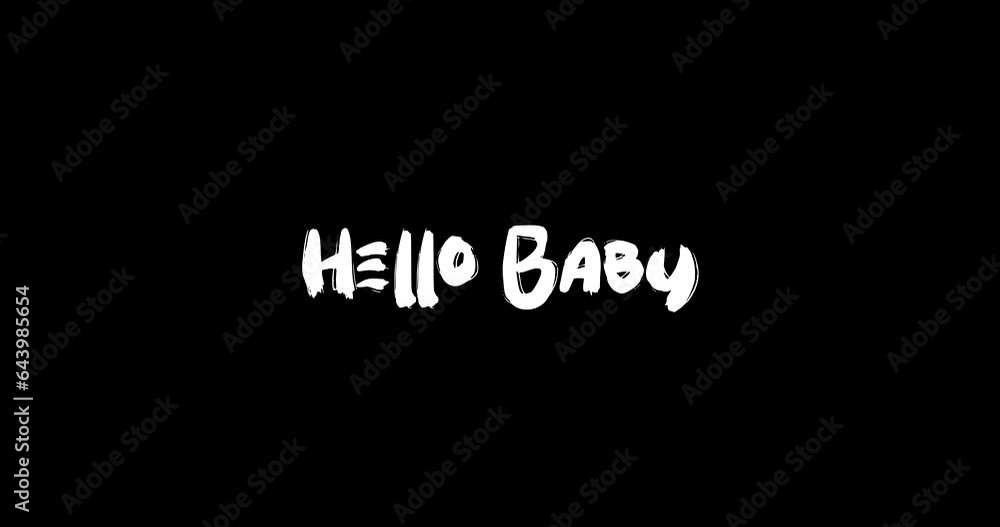 Hello Baby Grunge Transition Bold Text Typography Animation on Black Background Hello Baby Grunge Transition Bold Text Typography Animation on Black Background