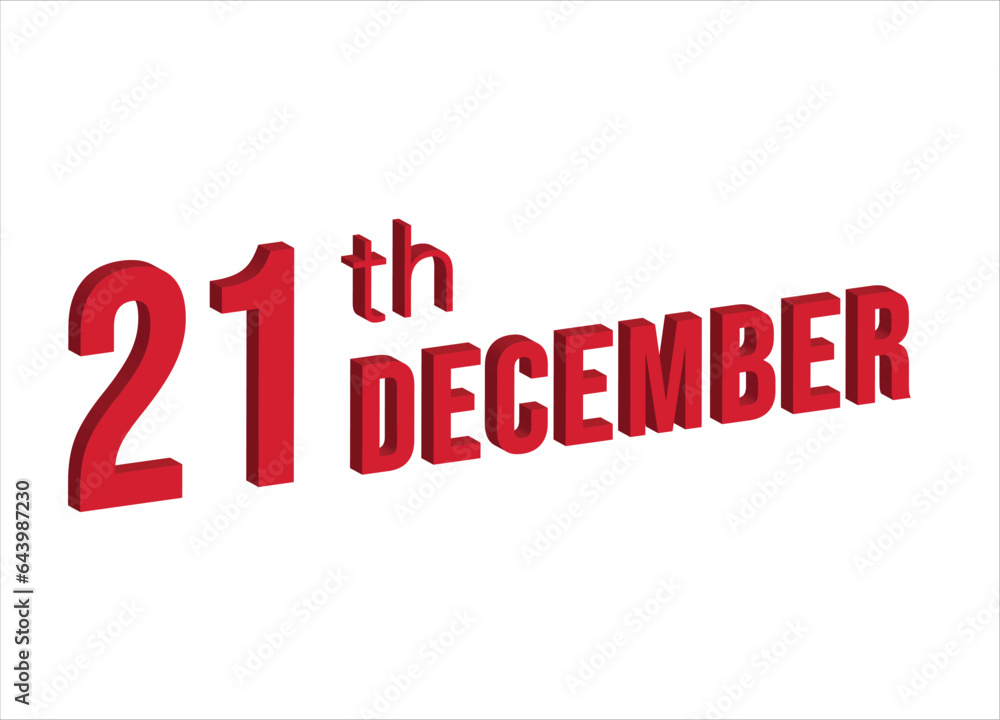 21st December ,  Daily calendar time and date schedule symbol. Modern design, 3d rendering. White background. 