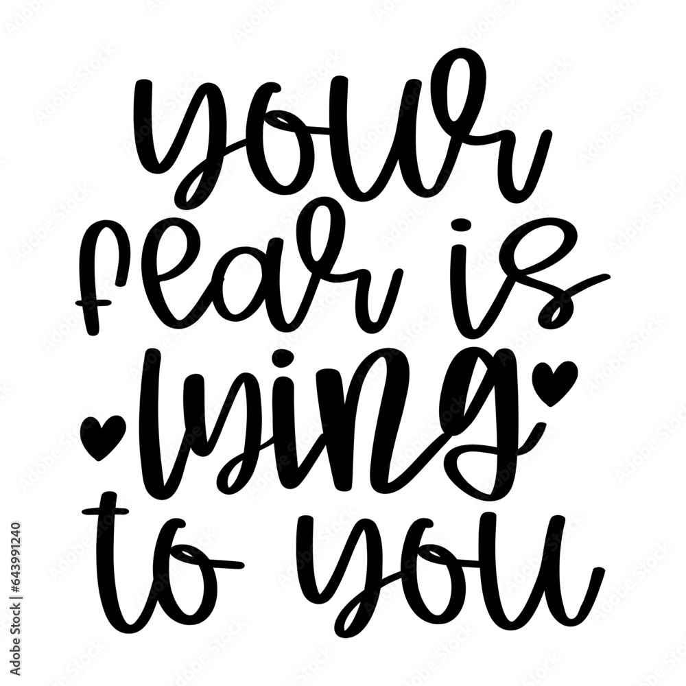 Your Fear is Lying to You Your Fear is Lying to You