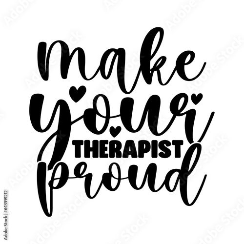Make Your Therapist Proud