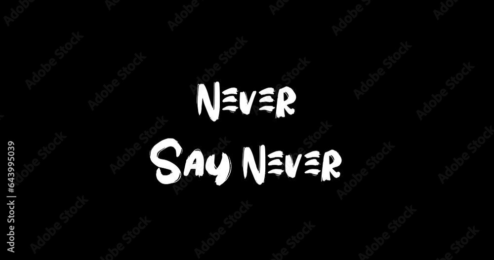 Never Say Never Transition Bold Text Typography Animation on Black Background Never Say Never Transition Bold Text Typography Animation on Black Background