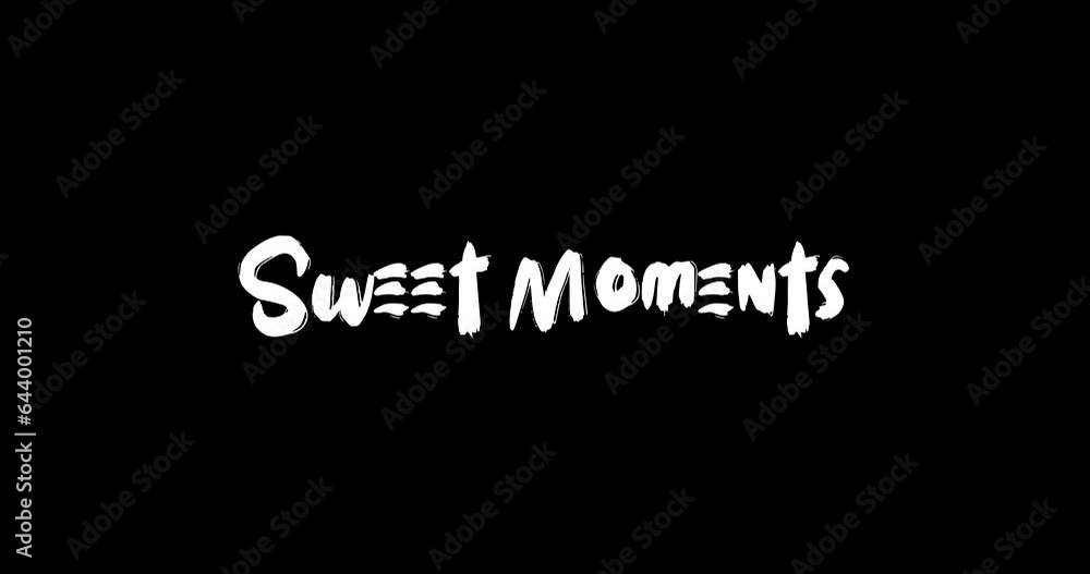 Sweet Moments. Effect of Grunge Transition Bold Text Typography Animation on Black Background Sweet Moments. Effect of Grunge Transition Bold Text Typography Animation on Black Background