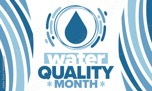 National Water Quality Month in August. Month of studying the water. Origin, save and purify water. High quality water. Celebrated in United States. Poster, card, banner, illustration. Vector