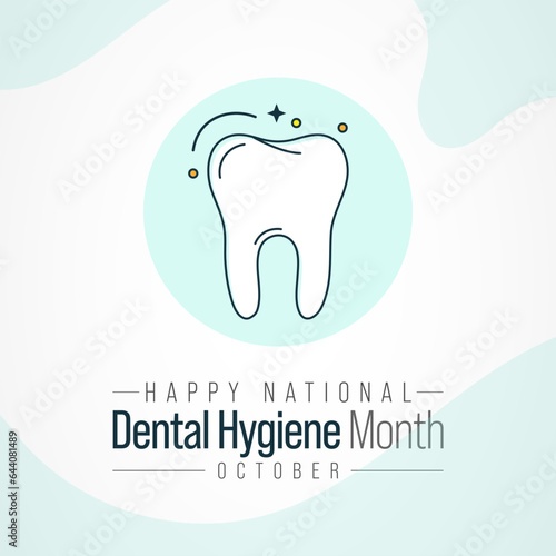 National Dental Hygiene month is observed every year in October, to celebrate the work dental hygienists do, and help raise awareness on the importance of good oral health. Vector illustration