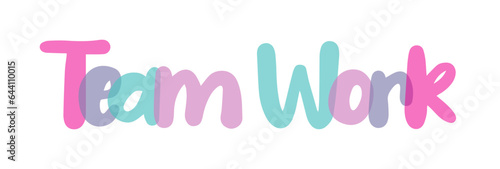 Team work sign title, typography, creative lettering, pink, purple, blue, lilac color combination on white background, sticker, tag.Transparent lettering. Word