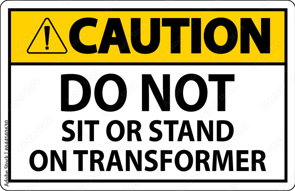 Caution Sign, Do Not Sit Or Stand On Transformer