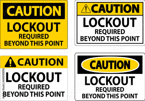 Caution Sign, Lockout Required Beyond This Point