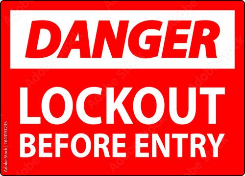 Danger Sign  Lockout Before Entry