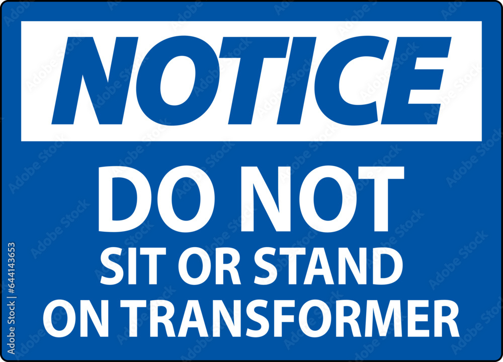 Notice Sign, Do Not Sit Or Stand On Transformer