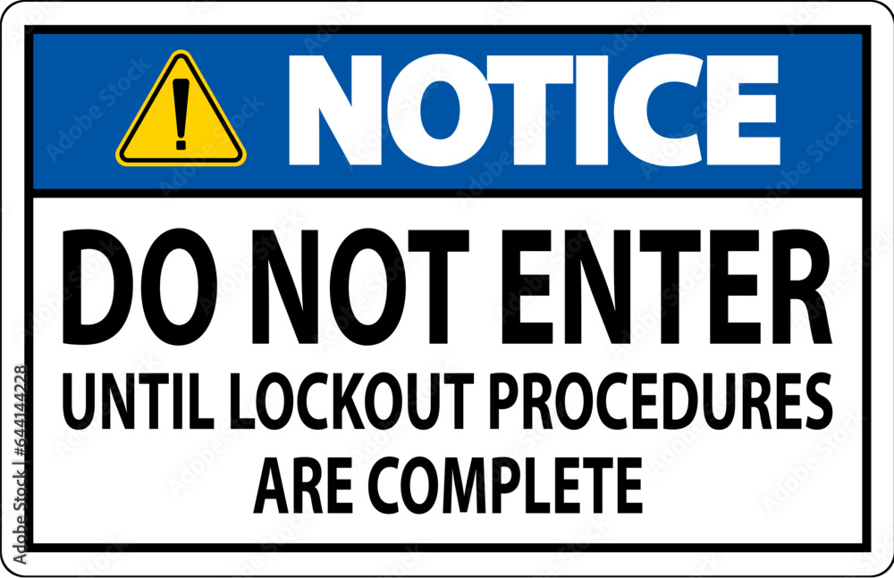 Notice Sign, Do Not Enter Until Lockout Procedures Are Complete