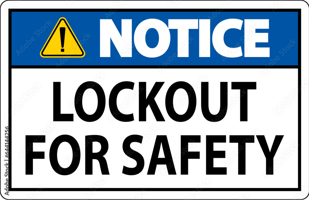 Notice Sign, Lockout For Safety