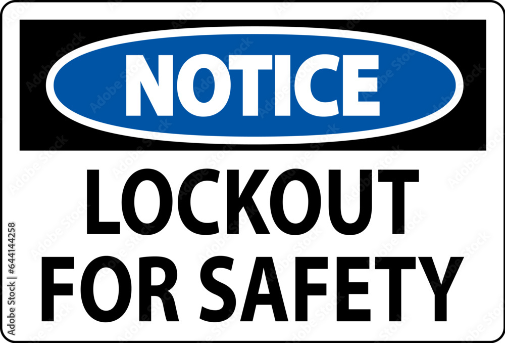 Notice Sign, Lockout For Safety