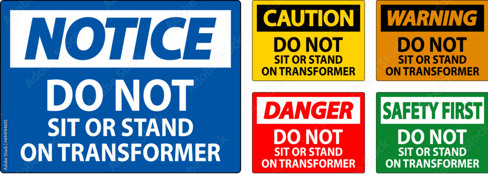 Warning Sign, Do Not Sit Or Stand On Transformer Warning Sign, Do Not Sit Or Stand On Transformer