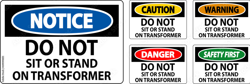 Fototapeta premium Warning Sign, Do Not Sit Or Stand On Transformer