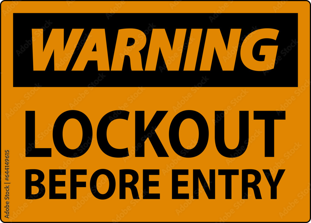 Warning Sign, Lockout Before Entry