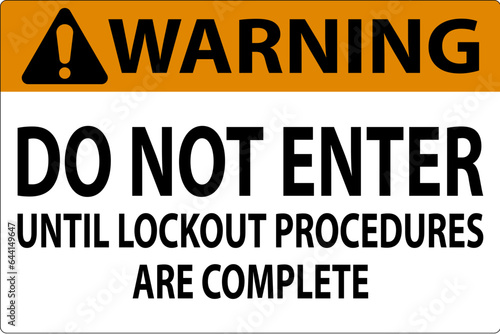Warning Sign, Do Not Enter Until Lockout Procedures Are Complete