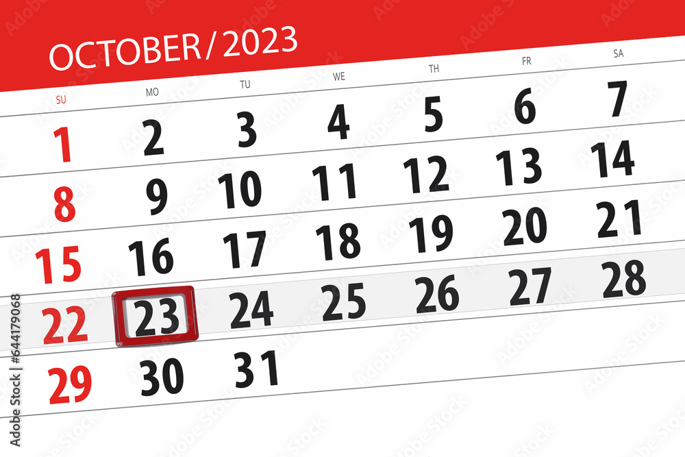 Fototapeta premium Calendar 2023, deadline, day, month, page, organizer, date, October, monday, number 23