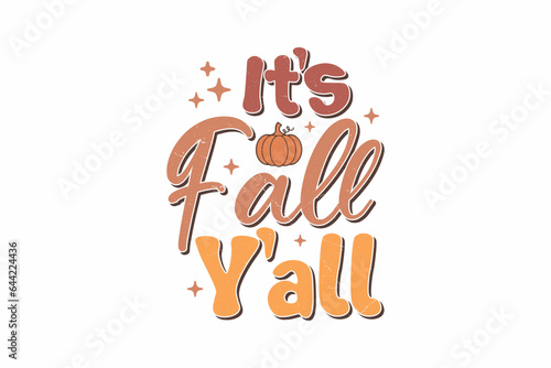 It's Fall Y'all T shirt design