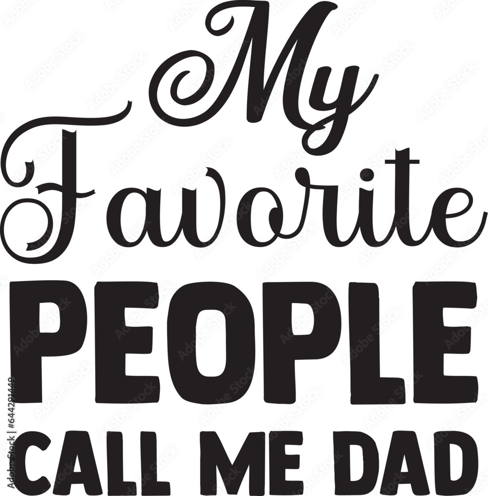 My favorite people call me dad svg My favorite people call me dad svg
