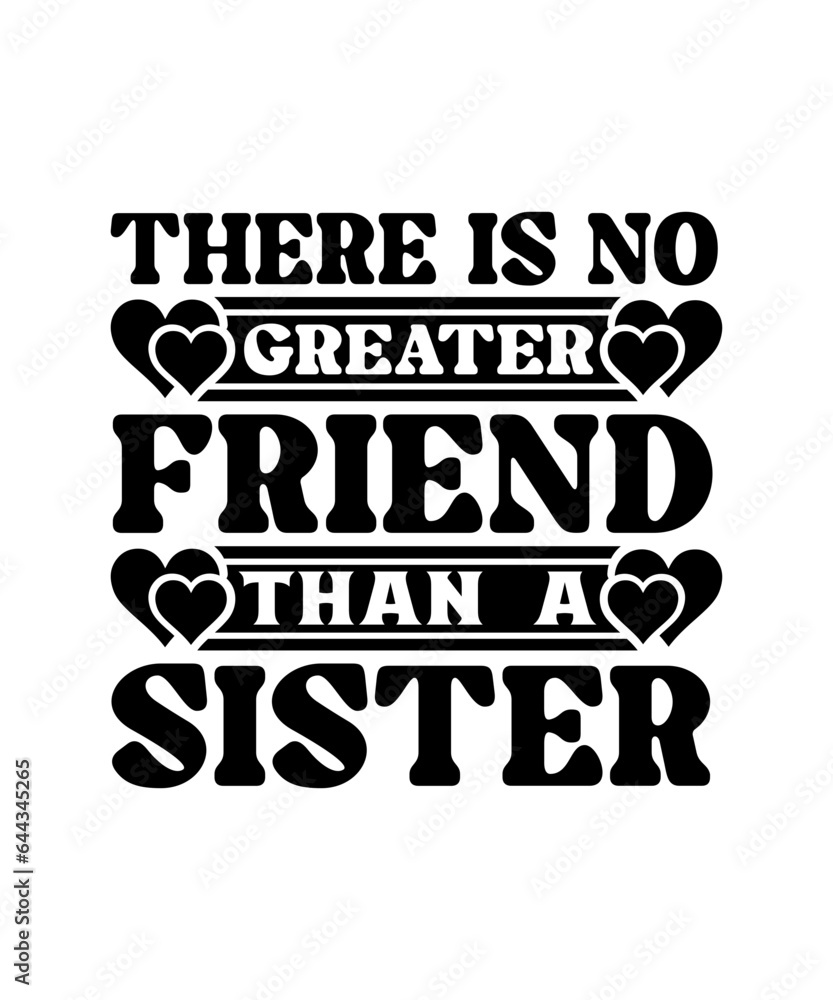 there is no greater friend than a sister svg design