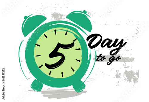 Number days left countdown vector illustration template, The design countdown is only 5 days away, days to go left counting grunge paint, abstract number of days left grunge label