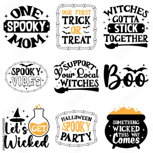 Set of Halloween lettering quotes Can be printed as t-shirt  greeting cards  gift or room and office decoration. Also can be social media post content