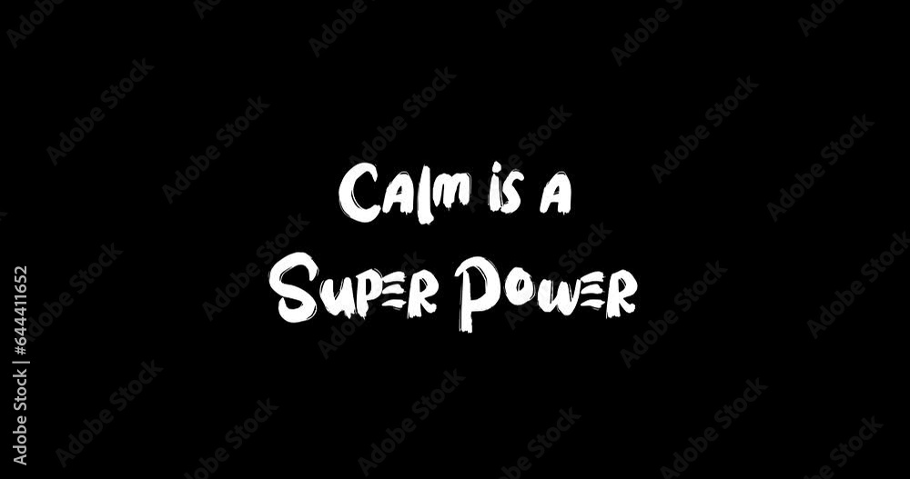 Calm is a Super Power Effect of Grunge Transition Bold Text Typography Animation on Black Background 