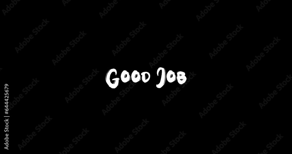 Good Job Grunge Transition Bold Text Typography Animation on Black Background Good Job Grunge Transition Bold Text Typography Animation on Black Background