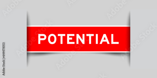 Red color square label sticker with word potential that inserted in gray background