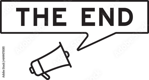 Megaphone icon with speech bubble in word the end on white background
