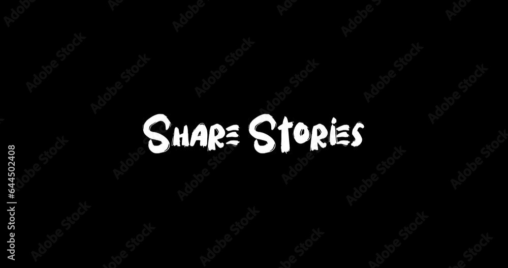 Share Stories Bold Text Typography Grunge Transition Animation on Black Background Share Stories Bold Text Typography Grunge Transition Animation on Black Background