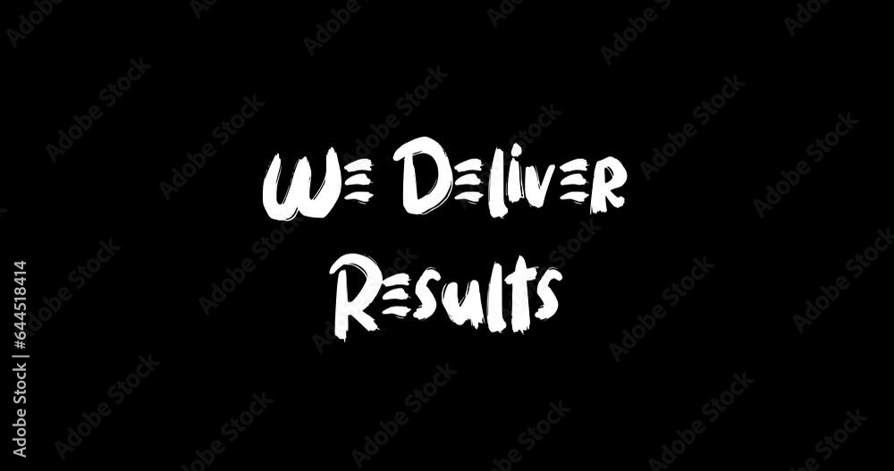 We Deliver Results Effect of Grunge Transition Bold Text Typography Animation on Black Background We Deliver Results Effect of Grunge Transition Bold Text Typography Animation on Black Background