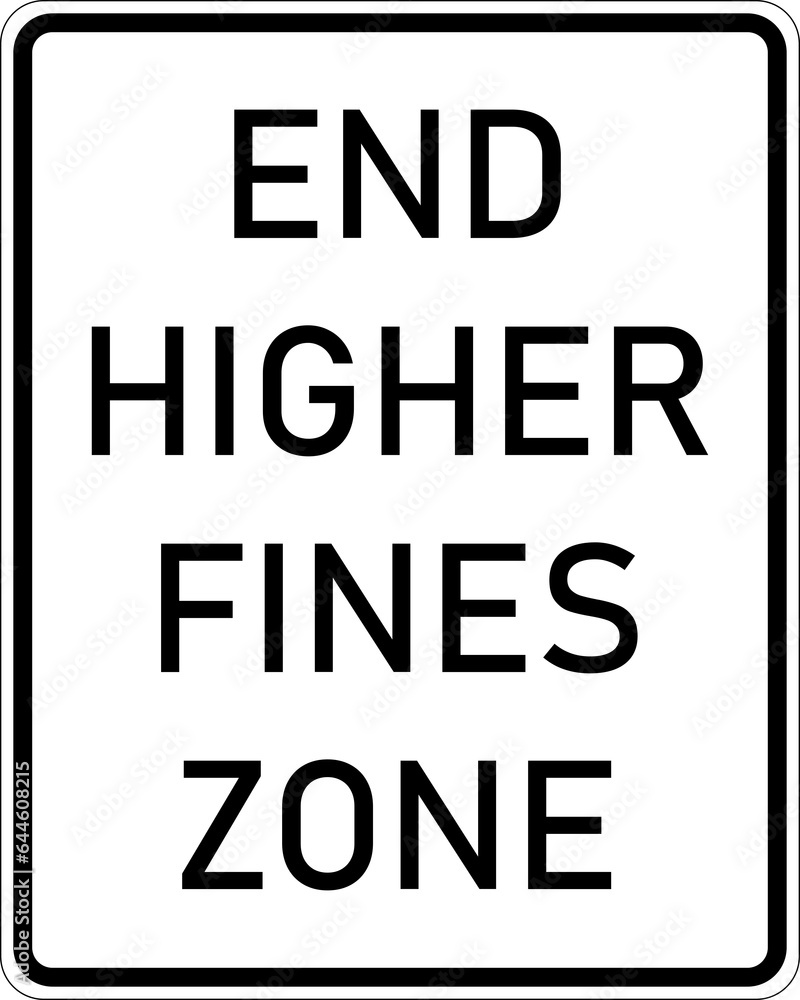 Vector graphic of a usa End Higher Fines Zone highway sign. It consists of the wording End Higher Fines Zone in a white rectangle Vector graphic of a usa End Higher Fines Zone highway sign. It consists of the wording End Higher Fines Zone in a white rectangle
