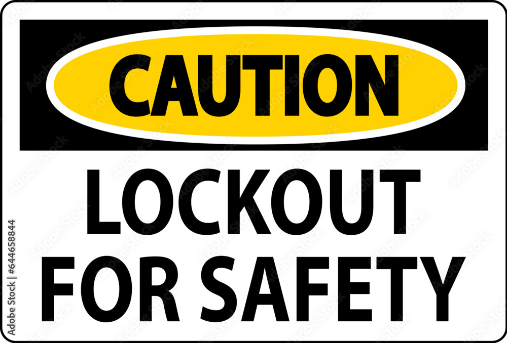 Caution Sign, Lockout For Safety