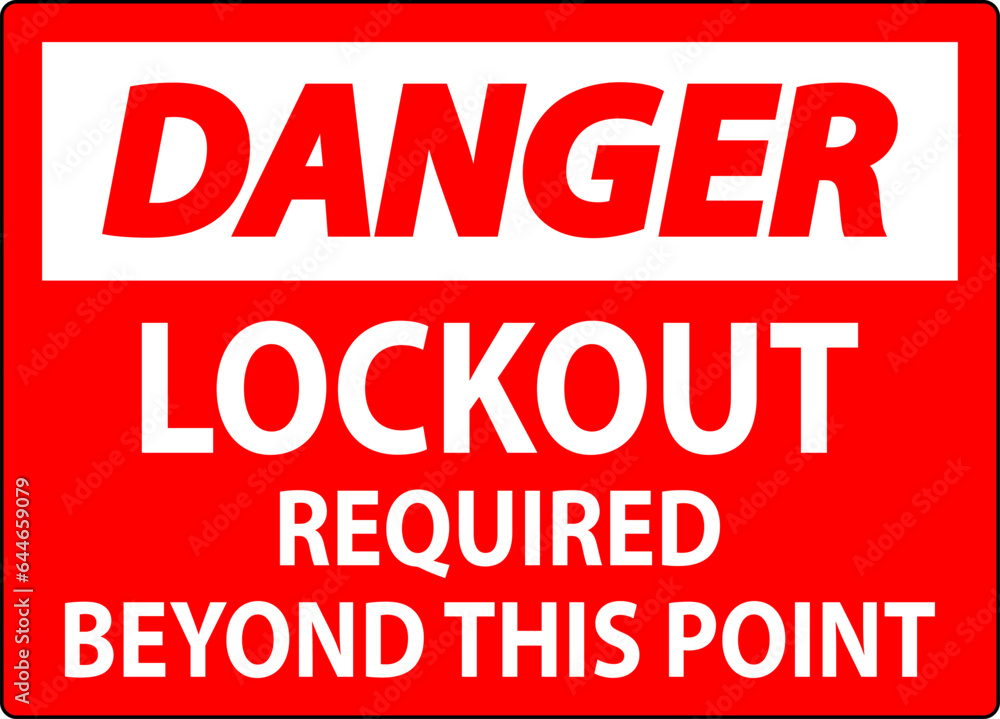 Danger Sign, Lockout Required Beyond This Point Danger Sign, Lockout Required Beyond This Point