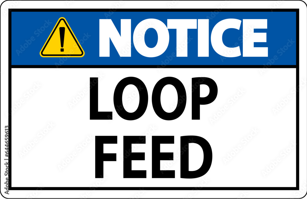 Notice Sign, Loop Feed