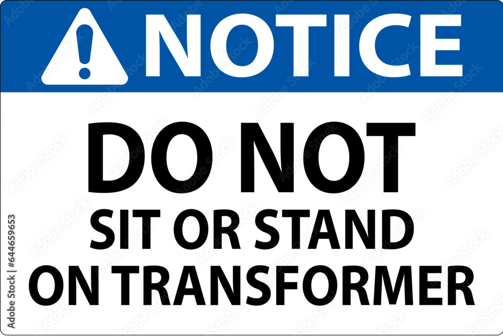 Notice Sign, Do Not Sit Or Stand On Transformer