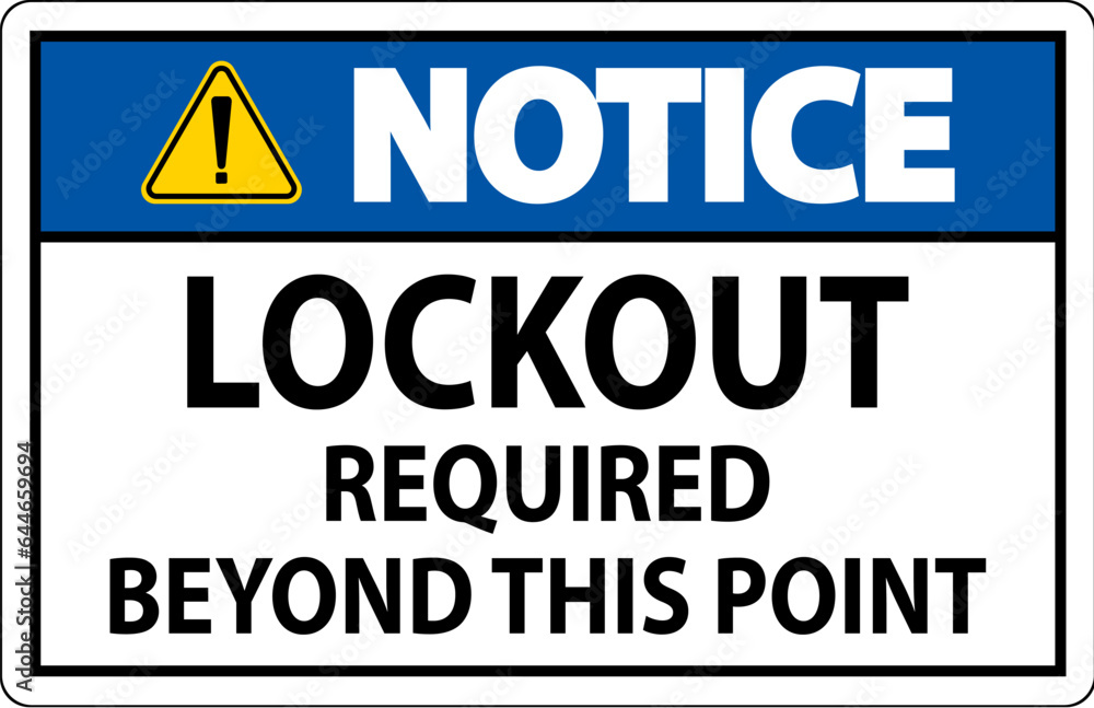 Notice Sign, Lockout Required Beyond This Point