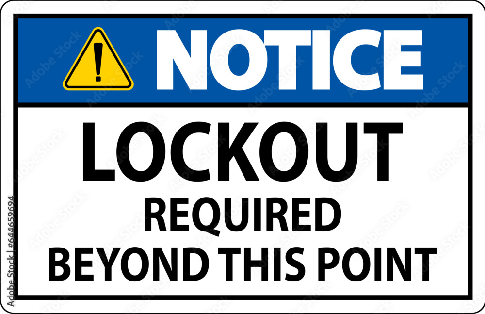 Notice Sign, Lockout Required Beyond This Point Notice Sign, Lockout Required Beyond This Point
