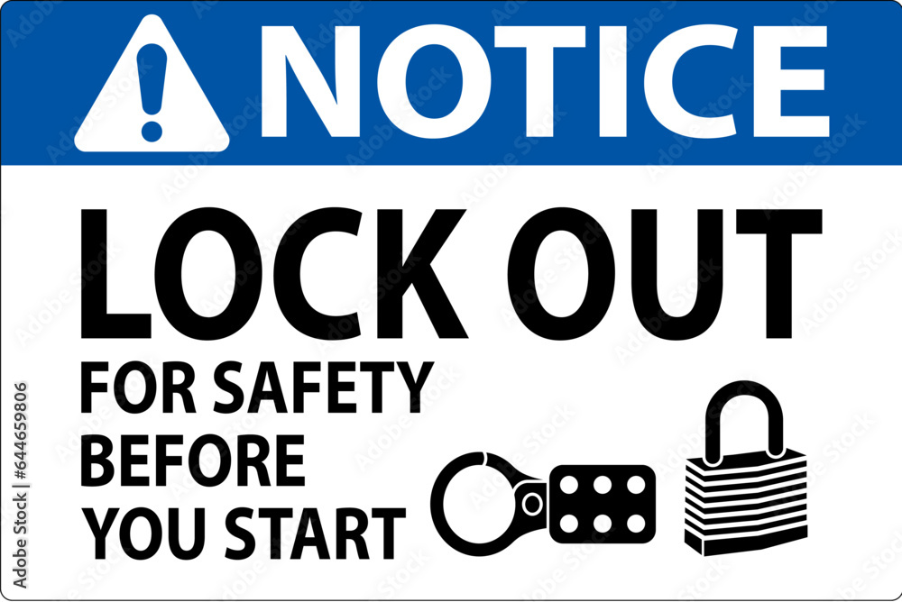 Notice Sign, Lock Out For Safety Before You Start
