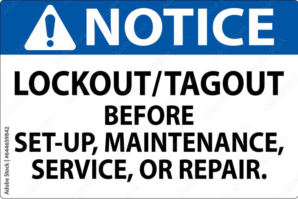 Notice Label: Lockout/Tagout Before Set-Up, Maintenance, Service Or Repair