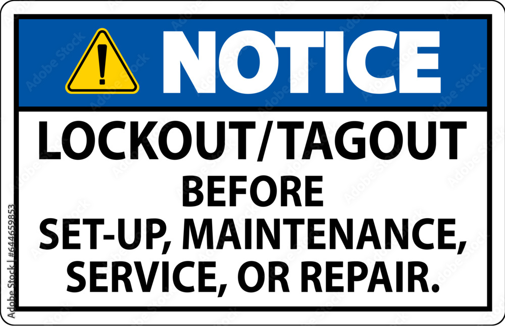 Notice Label: Lockout/Tagout Before Set-Up, Maintenance, Service Or ...