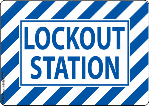 Lockout Station Sign, Lockout Station