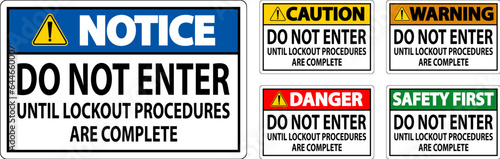 Danger Sign, Do Not Enter Until Lockout Procedures Are Complete