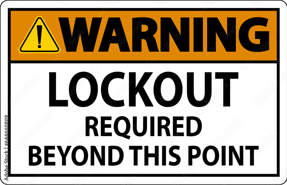 Warning Sign, Lockout Required Beyond This Point Warning Sign, Lockout Required Beyond This Point