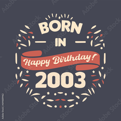 Born in 2003, Happy Birthday typography