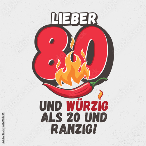 Lieber 80 und würzig als 20 und ranzig - Witziges ideal zum Bedrucken von Textilien, Tassen, Taschen und anderen Werbeartikeln
