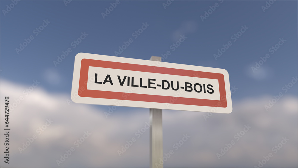A sign at La Ville-du-Bois town entrance, sign of the city of La Ville du Bois. Entrance to the town of Essonne.